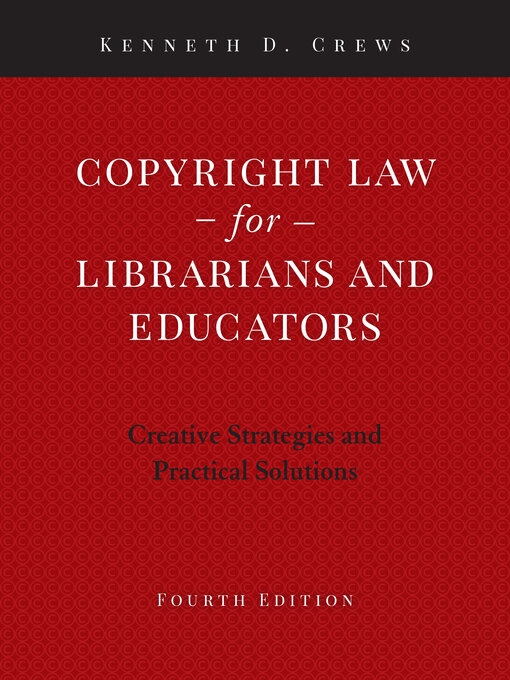 Title details for Copyright Law for Librarians and Educators by Kenneth D. Crews - Available